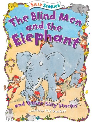 cover image of The Blind Men and the Elephant and Other Silly Stories